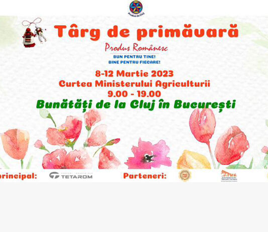 Târgul de Primăvară „Produs Românesc – Bun pentru tine, bine pentru fiecare!”, la București